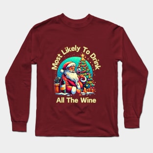 Most Likely To Drink All The Wine Long Sleeve T-Shirt